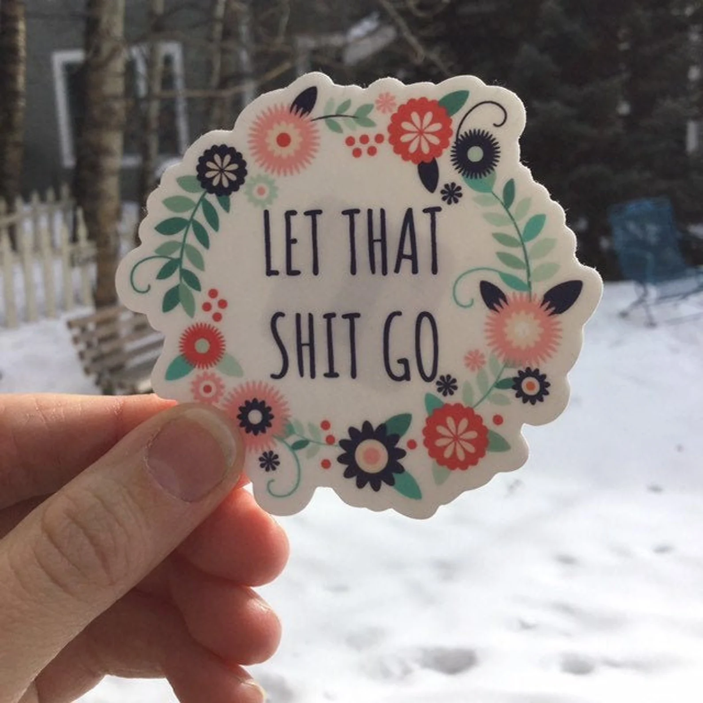 let that shit go vinyl sticker